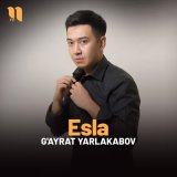 Песня G'ayrat Yarlakabov - Esla