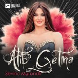 Песня Sevinc Merendli - Atib Getme