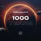 Песня Struzhkin, Vitto - 1000 Years