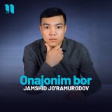 Песня Jamshid Jo'ramurodov - Onajonim bor