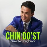 Песня G'ayratjon Yangiboyev - Chin do'st