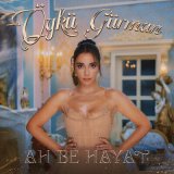 Песня Öykü Gürman - Ah Be Hayat