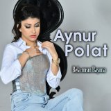 Песня Aynur Polat - Bela Mısın Başıma