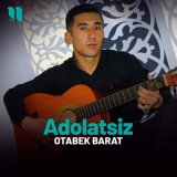 Песня Otabek Barat - Adolatsiz