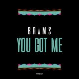 Песня Brams - You Got Me