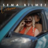 Песня Sema Bilmez - Versene