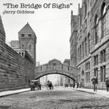 Песня Jerry Giddens - The Bridge of Sighs