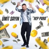 Песня Ümit Sayın - Hep Para