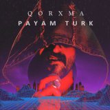 Песня Payam Turk - Qorxma