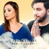 Песня Rêzan Şîrvan, Temur Javoyan - Jemil Angelina