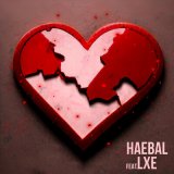 Песня LXE, HAEBAL - Не уберегу