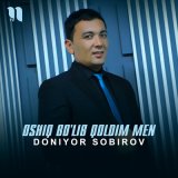Песня Doniyor Sobirov - Oshiq bo'lib qoldim men