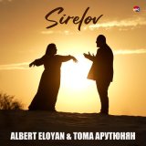 Песня Albert Eloyan, Тома Арутюнян - Sirelov