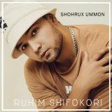 Песня Шохрух Уммон - Ruhim shifokori