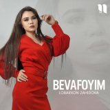 Песня Lobarxon Zahidova - Bevafoyim