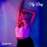 Песня Ladynsax - My Day