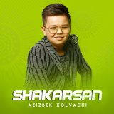 Песня Azizbek Xolvachi - Shakarsan