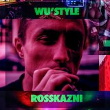 Песня Wu'style - Rosskazni