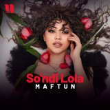 Песня Maftun - So'ndi Lola