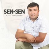 Песня Bahrom Qoraboyev - Sen-sen