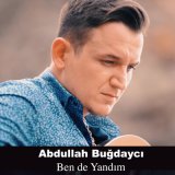 Песня Abdullah Buğdaycı - Bende Yandım