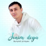 Песня Bunyod Jo'rayev - Jonim deya