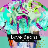 Песня Love Beans - Love to Be around You