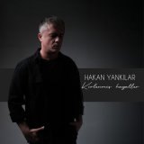 Песня Hakan Yankılar - Yollar Geçiyor