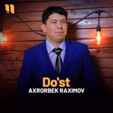 Песня Axrorbek Raximov - Do'st