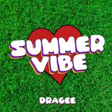 Песня Dragee - Summer Vibe