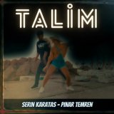 Песня Serin Karataş & Pinar Temren - Talim