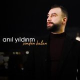 Песня Anıl Yıldırım - Senden Kalan