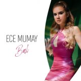 Песня Ece Mumay - Bal