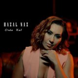 Песня Hazal Naz - Orda Kal