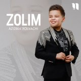 Песня Azizbek Xolvachi - Zolim