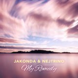 Песня JAKONDA & NEJTRINO - My Remedy