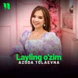 Песня Azoda Tolaevna - Layling o'zim