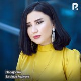 Песня Сарвиноз Рузиева - Dadajonim