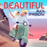 Песня Alex Sparrow - Beautiful