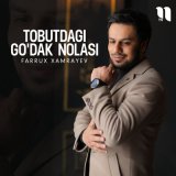 Песня Фаррух Хамраев - Tobutdagi go'dak nolasi