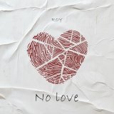 Песня Roy - No Love