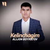 Песня Alijon Boymatov - Kelinchagim