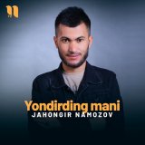 Песня Jahongir Namozov - Yondirding mani