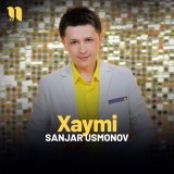 Песня Sanjar Usmonov - Xaymi