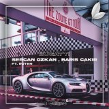 Песня Sercan Ozkan, Barış Çakır, Ruten - Bugatti