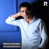 Песня Ahmadali Bahromov - Birinchi muhabbat