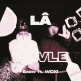 Песня Exow & Woxi - La Havle