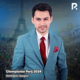 Песня Вохиджон Исоков - Chempionlar Parij 2024