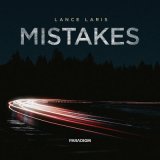 Песня Lance Laris - Mistakes