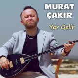 Песня Murat Çakır - Yar Gelir